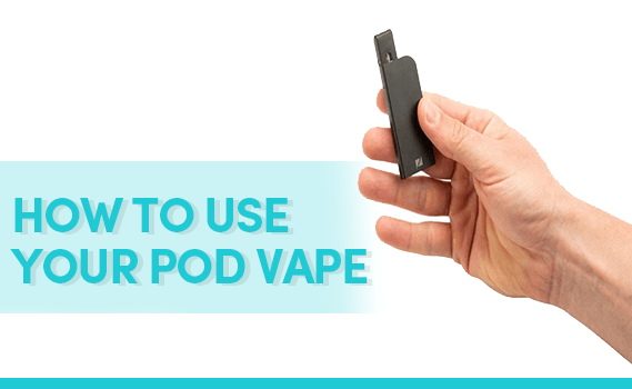 HOW TO USE YOUR POD VAPE-PodVapes