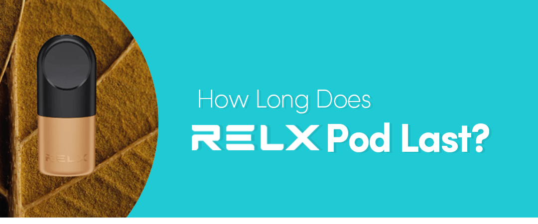 How Long Does a RELX Pod Last?-PodVapes